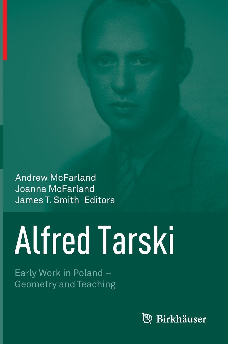 Alfred Tarski: Early Work in Poland-Geometry and Teaching