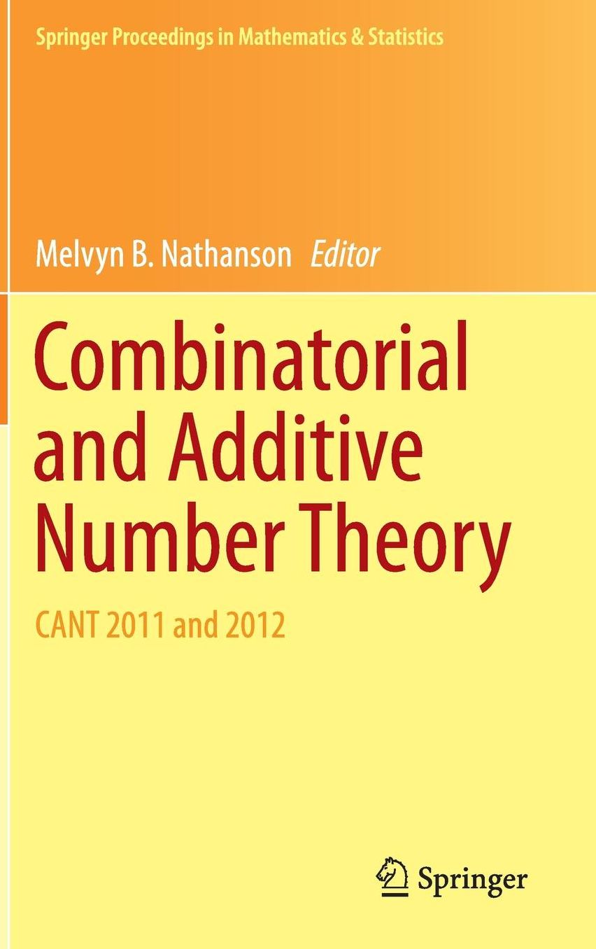 Combinatorial and Additive Number Theory: CANT 2011 and 2012