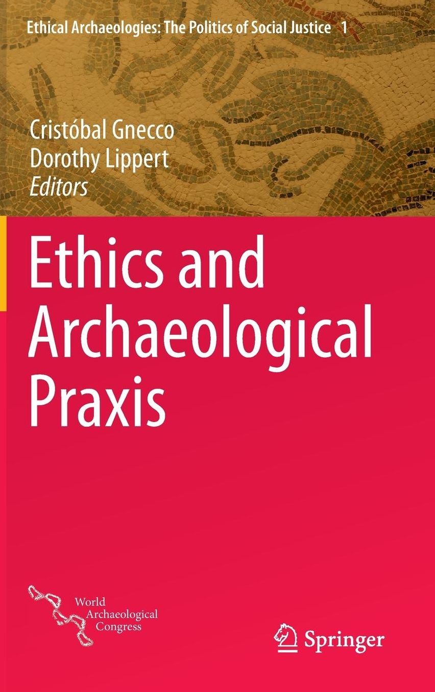 Ethics and Archaeological Praxis