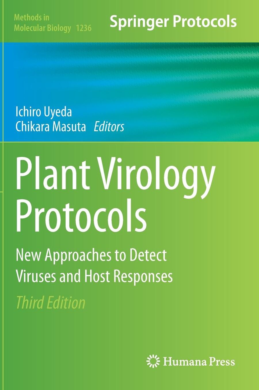 Plant Virology Protocols: New Approaches to Detect Viruses and Host Responses