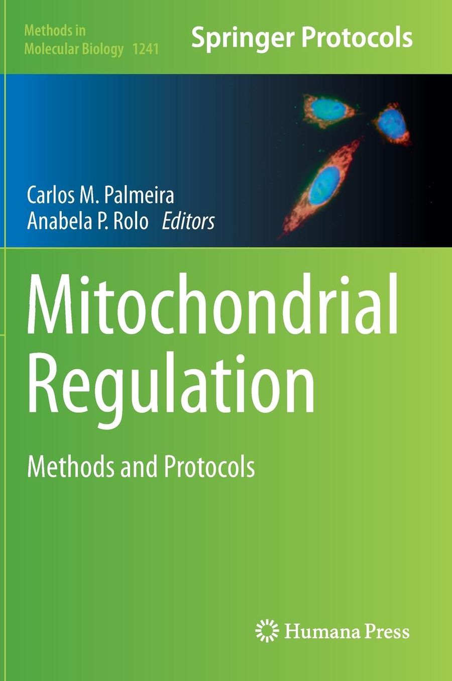 Mitochondrial Regulation: Methods and Protocols