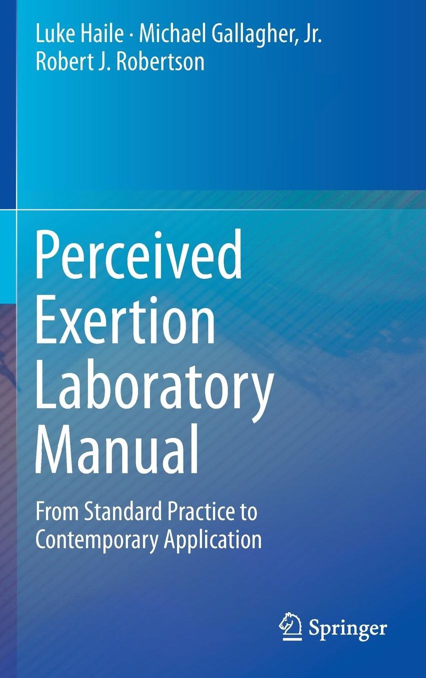 Perceived Exertion Laboratory Manual: From Standard Practice to Contemporary Application