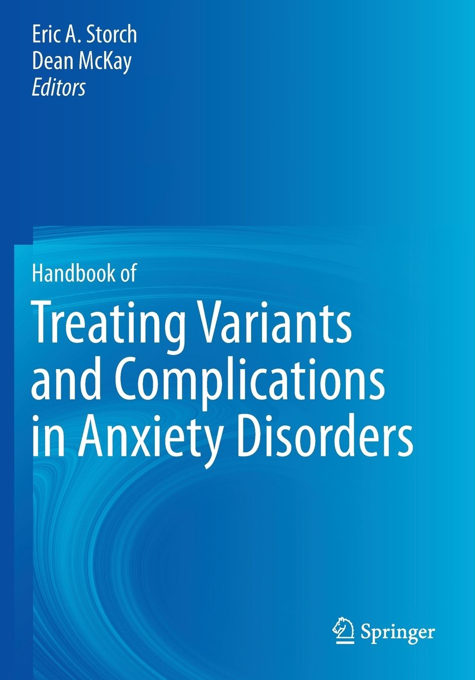 Handbook of Treating Variants and Complications in Anxiety Disorders