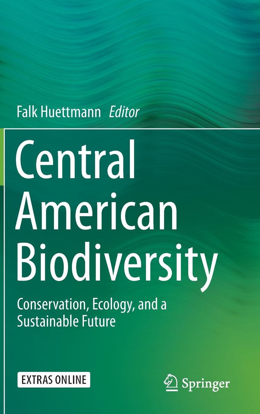 Central American Biodiversity: Conservation, Ecology, and a Sustainable Future