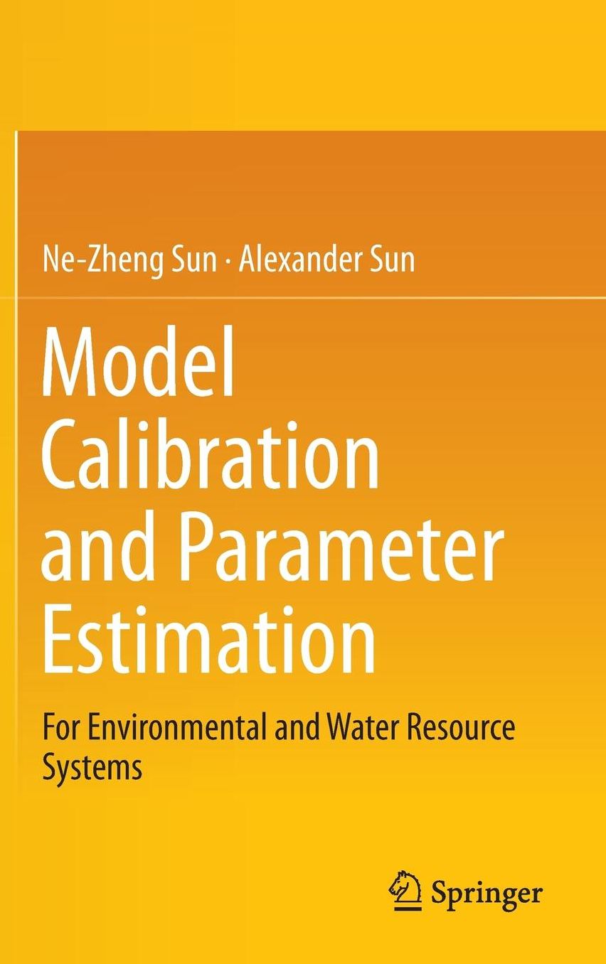 Model Calibration and Parameter Estimation: For Environmental and Water Resource Systems
