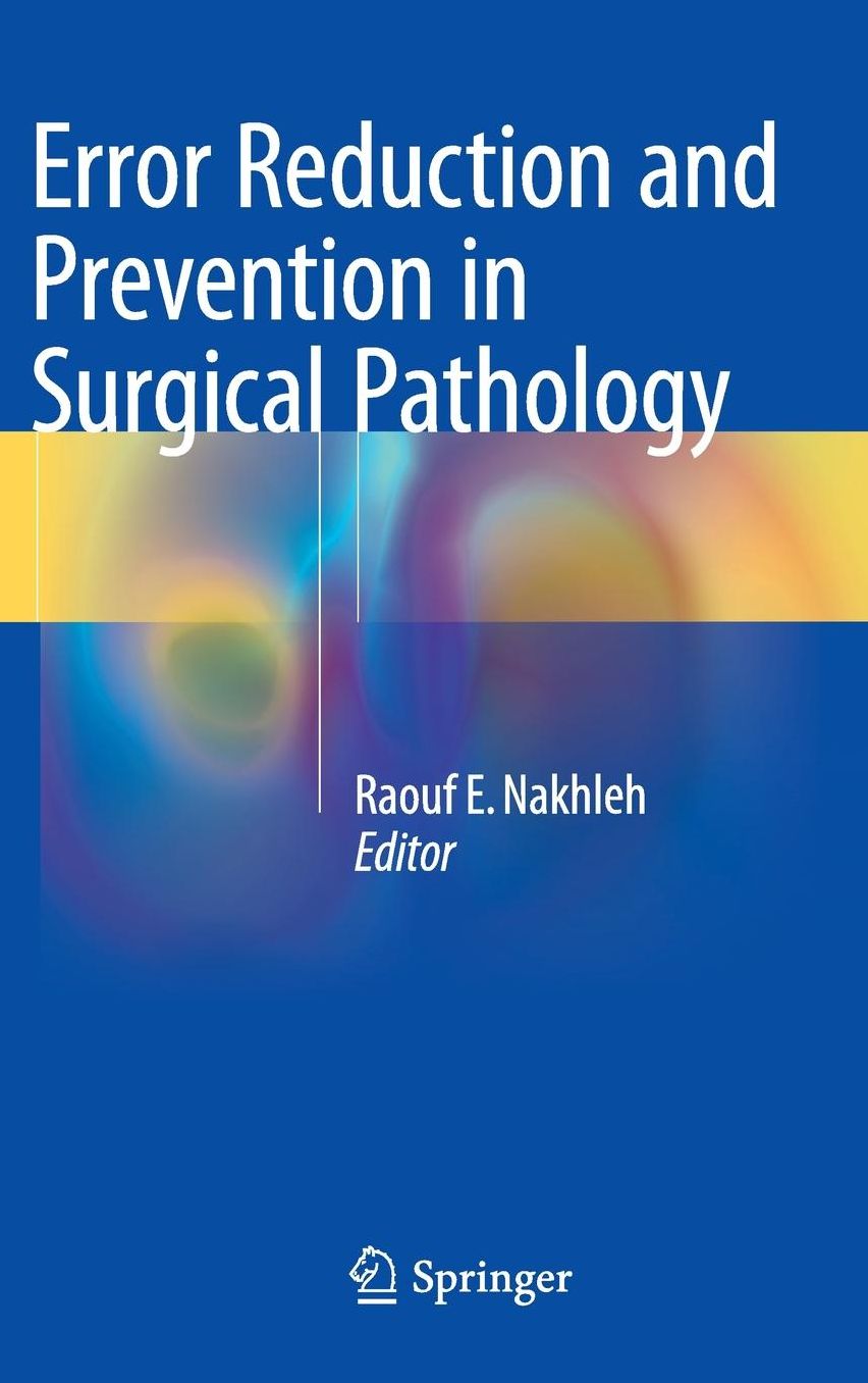 Error Reduction and Prevention in Surgical Pathology