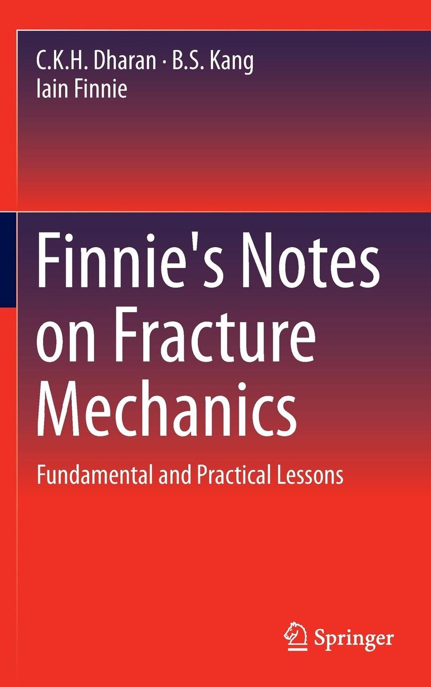 Finnie's Notes on Fracture Mechanics: Fundamental and Practical Lessons