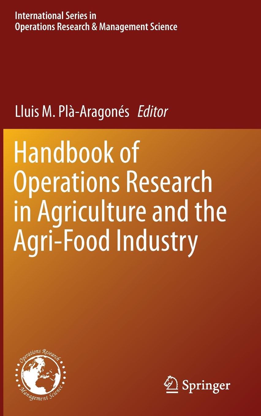 Handbook of Operations Research in Agriculture and the Agri-Food Industry