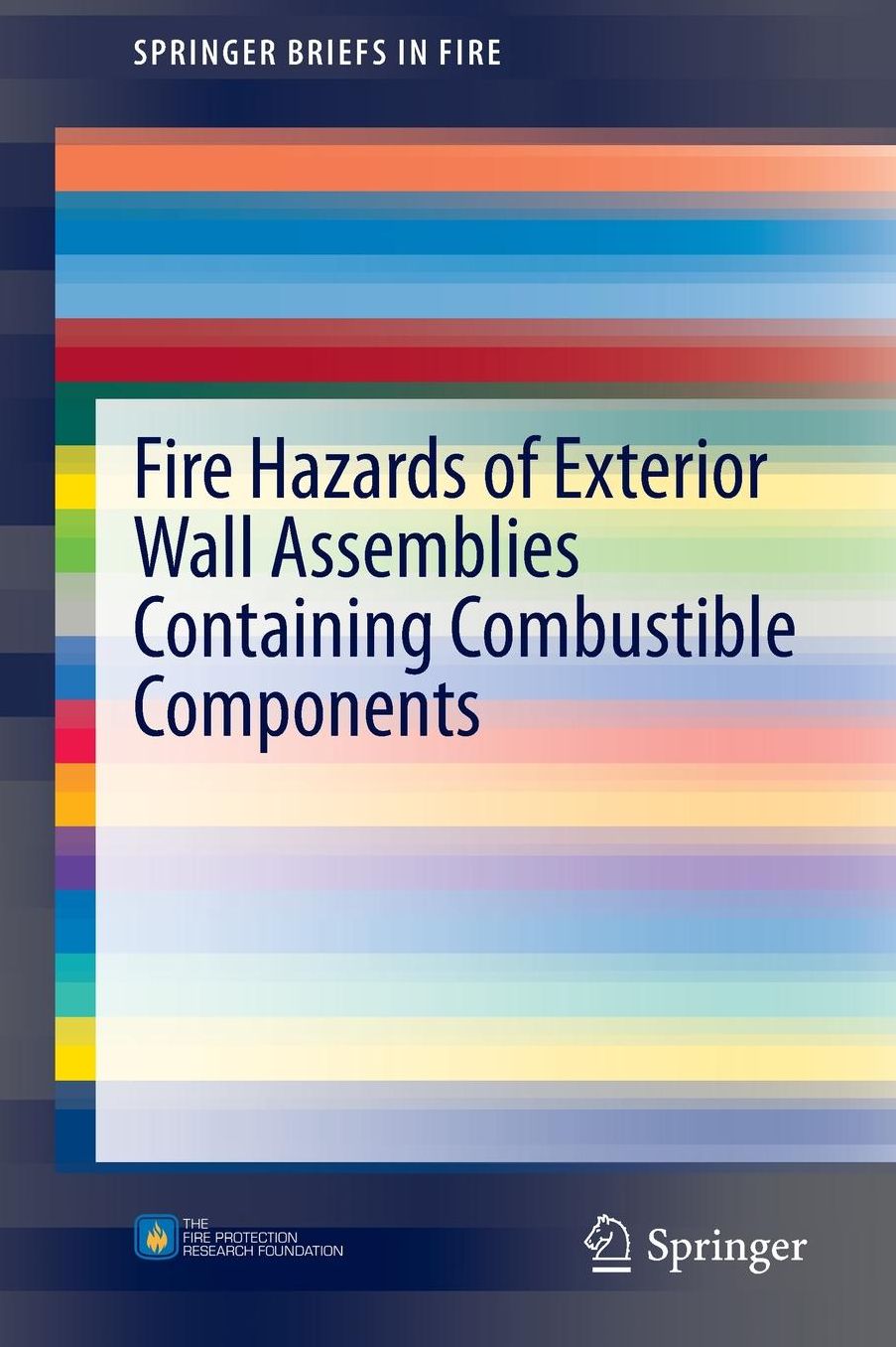 Fire Hazards of Exterior Wall Assemblies Containing Combustible Components