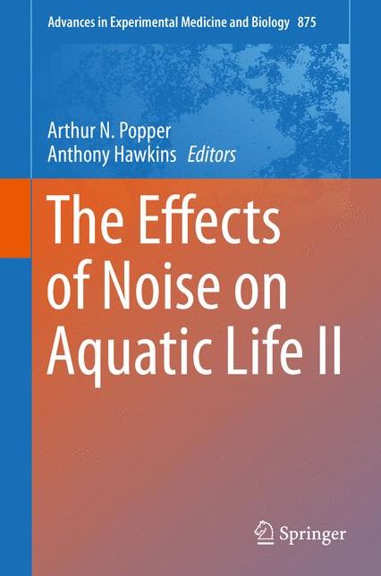 The Effects of Noise on Aquatic Life II