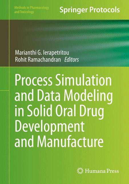 Process Simulation and Data Modeling in Solid Oral Drug Development and Manufacture