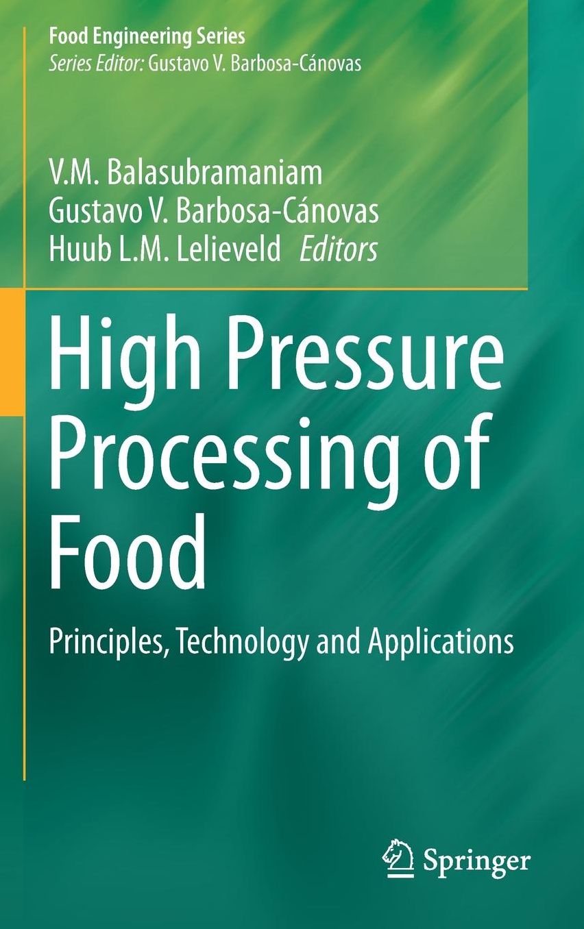 High Pressure Processing of Food: Principles, Technology and Applications