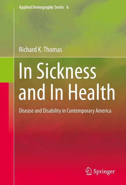In Sickness and In Health: Disease and Disability in Contemporary America