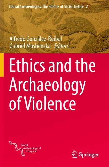 Ethics and the Archaeology of Violence