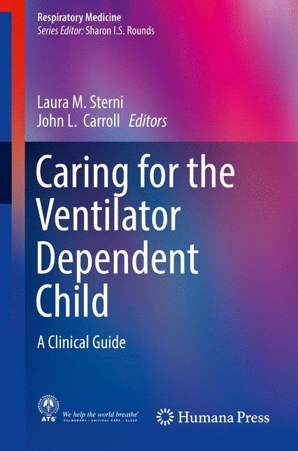 Caring for the Ventilator Dependent Child: A Clinical Guide