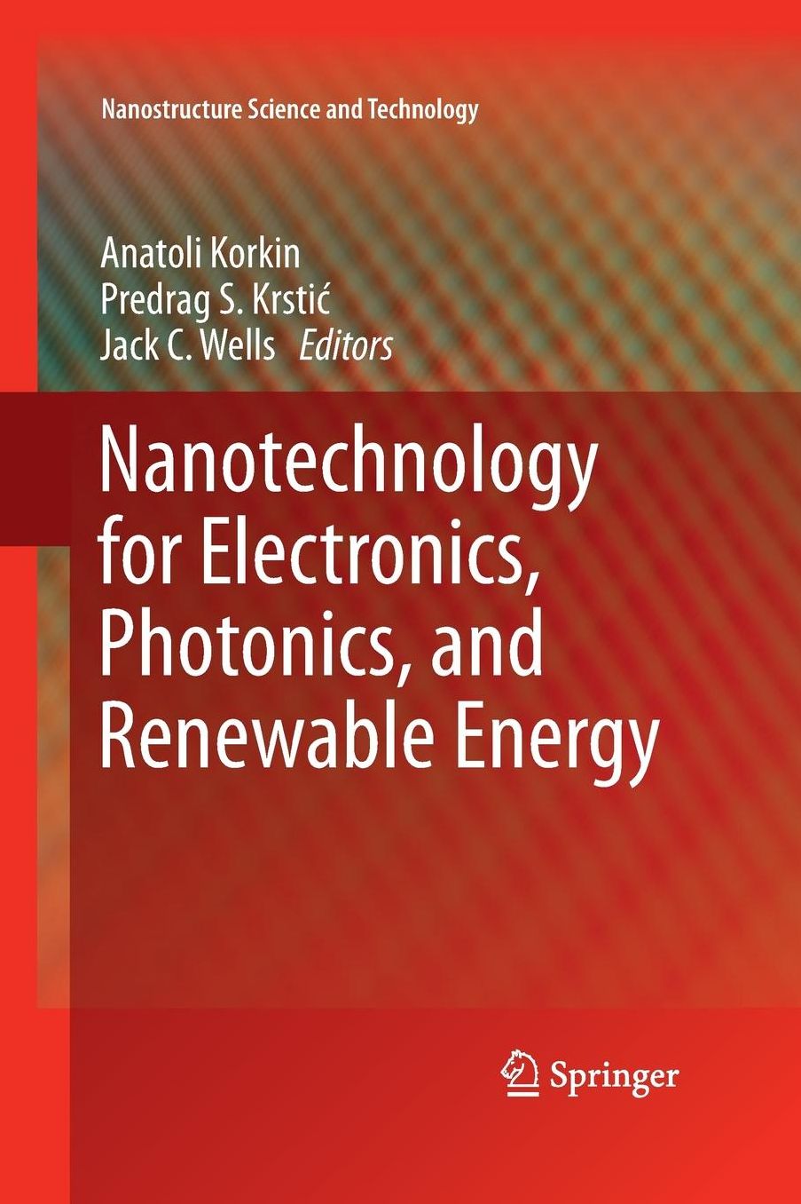 Nanotechnology for Electronics, Photonics, and Renewable Energy
