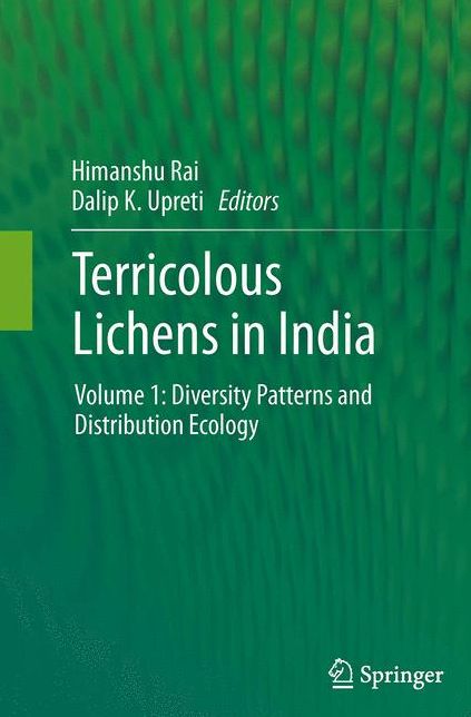 Terricolous Lichens in India: Volume 1: Diversity Patterns and Distribution Ecology