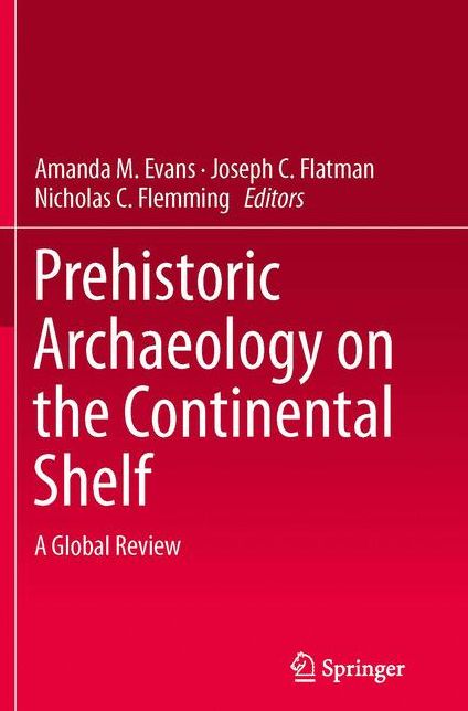 Prehistoric Archaeology on the Continental Shelf: A Global Review