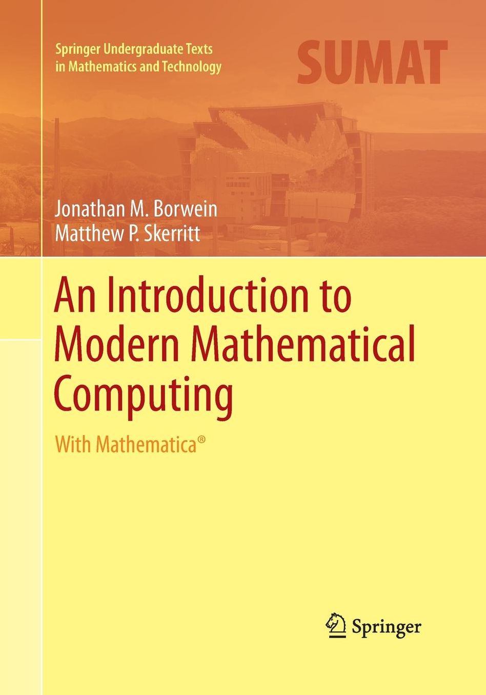 An Introduction to Modern Mathematical Computing: With Mathematica