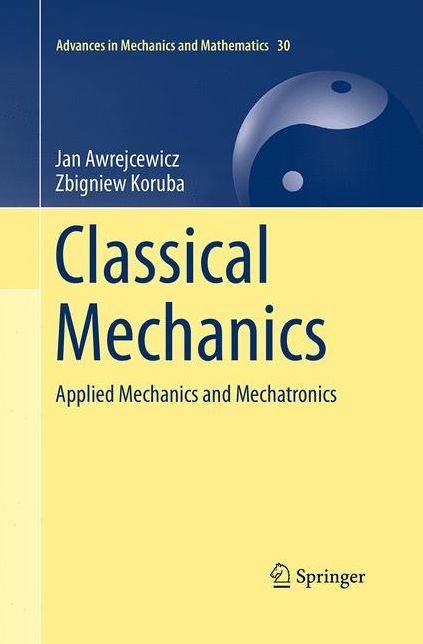 Classical Mechanics: Applied Mechanics and Mechatronics