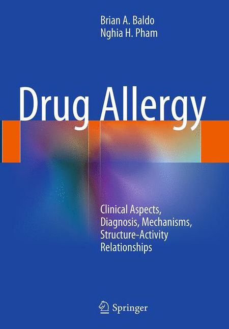 Drug Allergy: Clinical Aspects, Diagnosis, Mechanisms, Structure-Activity Relationships