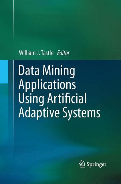 Data Mining Applications Using Artificial Adaptive Systems