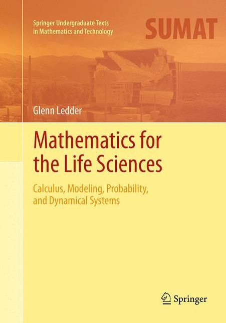 Mathematics for the Life Sciences: Calculus, Modeling, Probability, and Dynamical Systems