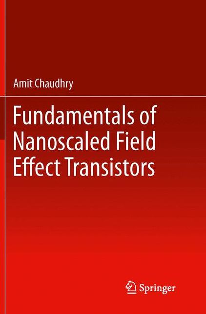 Fundamentals of Nanoscaled Field Effect Transistors