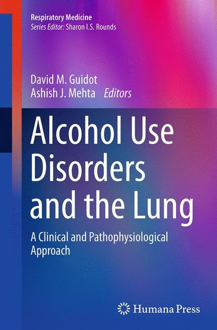 Alcohol Use Disorders and the Lung: A Clinical and Pathophysiological Approach