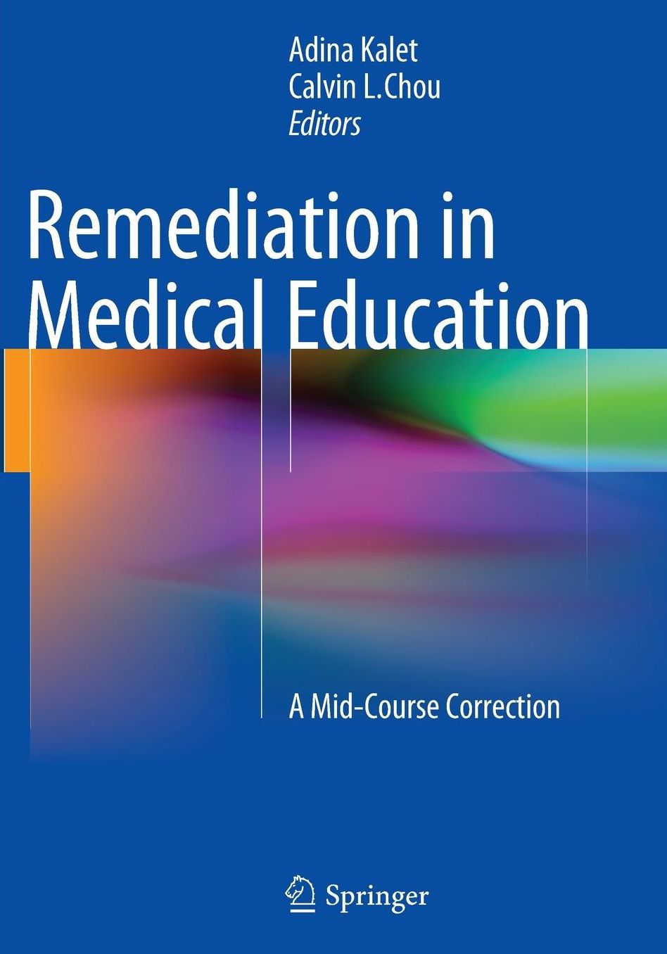 Remediation in Medical Education: A Mid-Course Correction