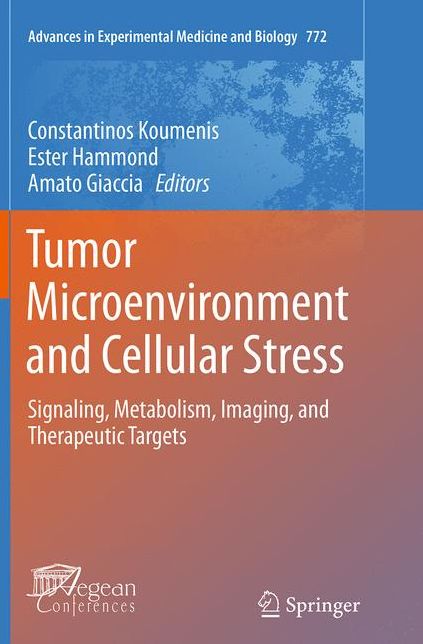 Tumor Microenvironment and Cellular Stress: Signaling, Metabolism, Imaging, and Therapeutic Targets