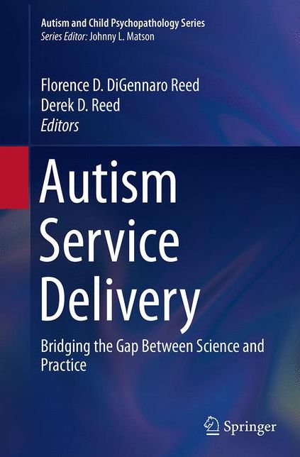Autism Service Delivery: Bridging the Gap Between Science and Practice