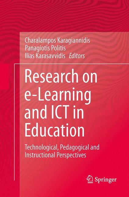 Research on e-Learning and ICT in Education: Technological, Pedagogical and Instructional Perspectives