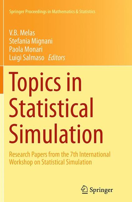 Topics in Statistical Simulation: Research Papers from the 7th International Workshop on Statistical Simulation