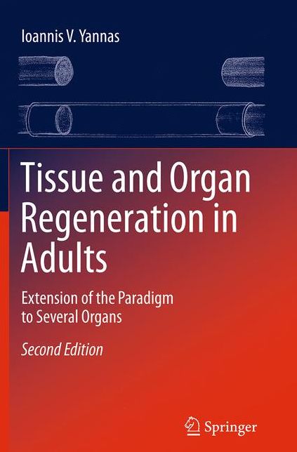 Tissue and Organ Regeneration in Adults: Extension of the Paradigm to Several Organs