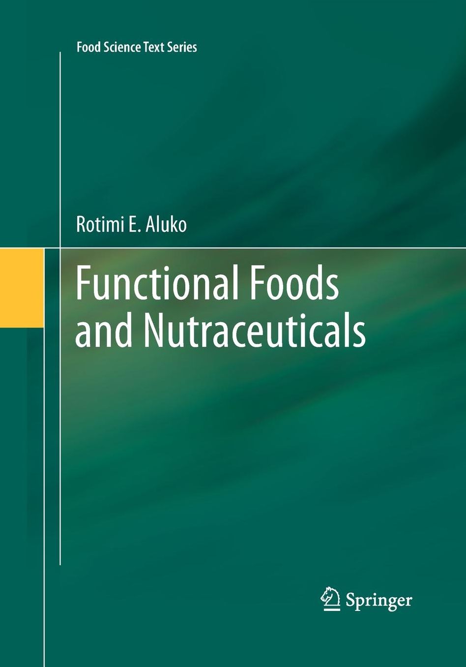 Functional Foods and Nutraceuticals