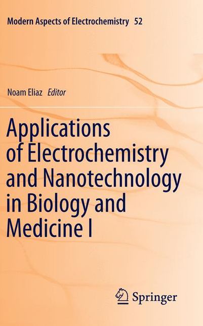 Applications of Electrochemistry and Nanotechnology in Biology and Medicine I