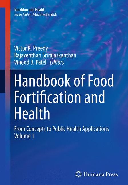 Handbook of Food Fortification and Health: From Concepts to Public Health Applications Volume 1
