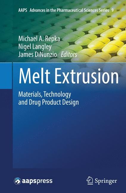 Melt Extrusion: Materials, Technology and Drug Product Design