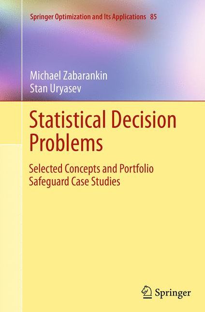 Statistical Decision Problems: Selected Concepts and Portfolio Safeguard Case Studies