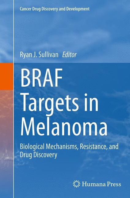 BRAF Targets in Melanoma: Biological Mechanisms, Resistance, and Drug Discovery