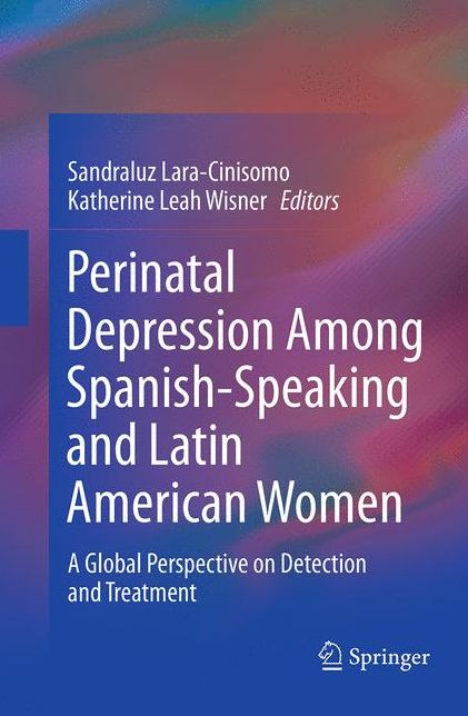 Perinatal Depression among Spanish-Speaking and Latin American Women: A Global Perspective on Detection and Treatment