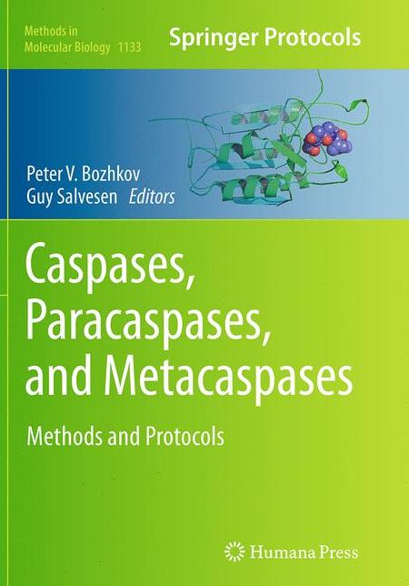 Caspases,Paracaspases, and Metacaspases: Methods and Protocols