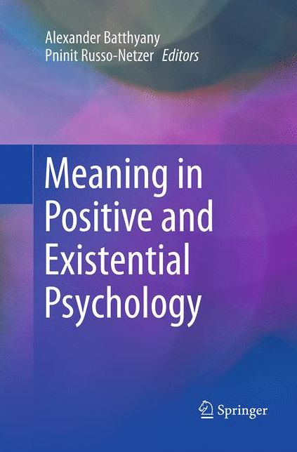 Meaning in Positive and Existential Psychology