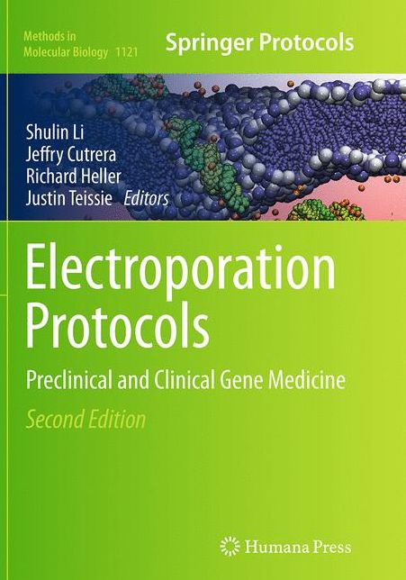 Electroporation Protocols: Preclinical and Clinical Gene Medicine