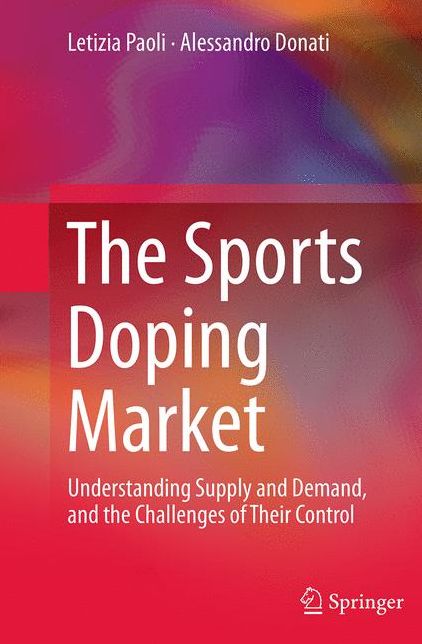 The Sports Doping Market: Understanding Supply and Demand, and the Challenges of Their Control