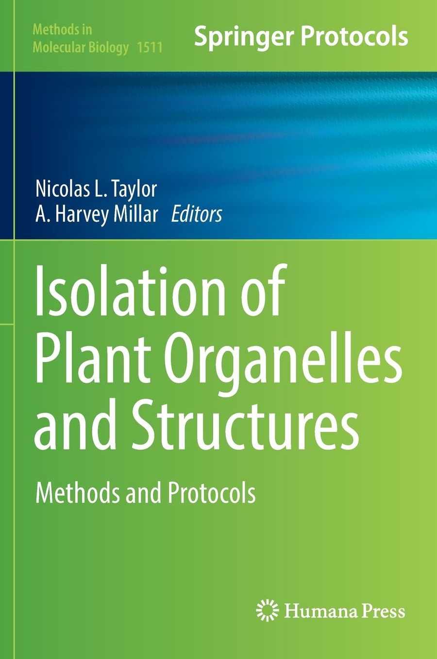 Isolation of Plant Organelles and Structures: Methods and Protocols
