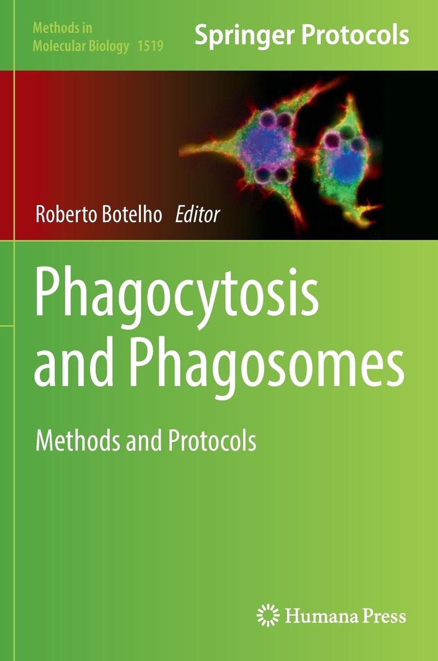 Phagocytosis and Phagosomes: Methods and Protocols