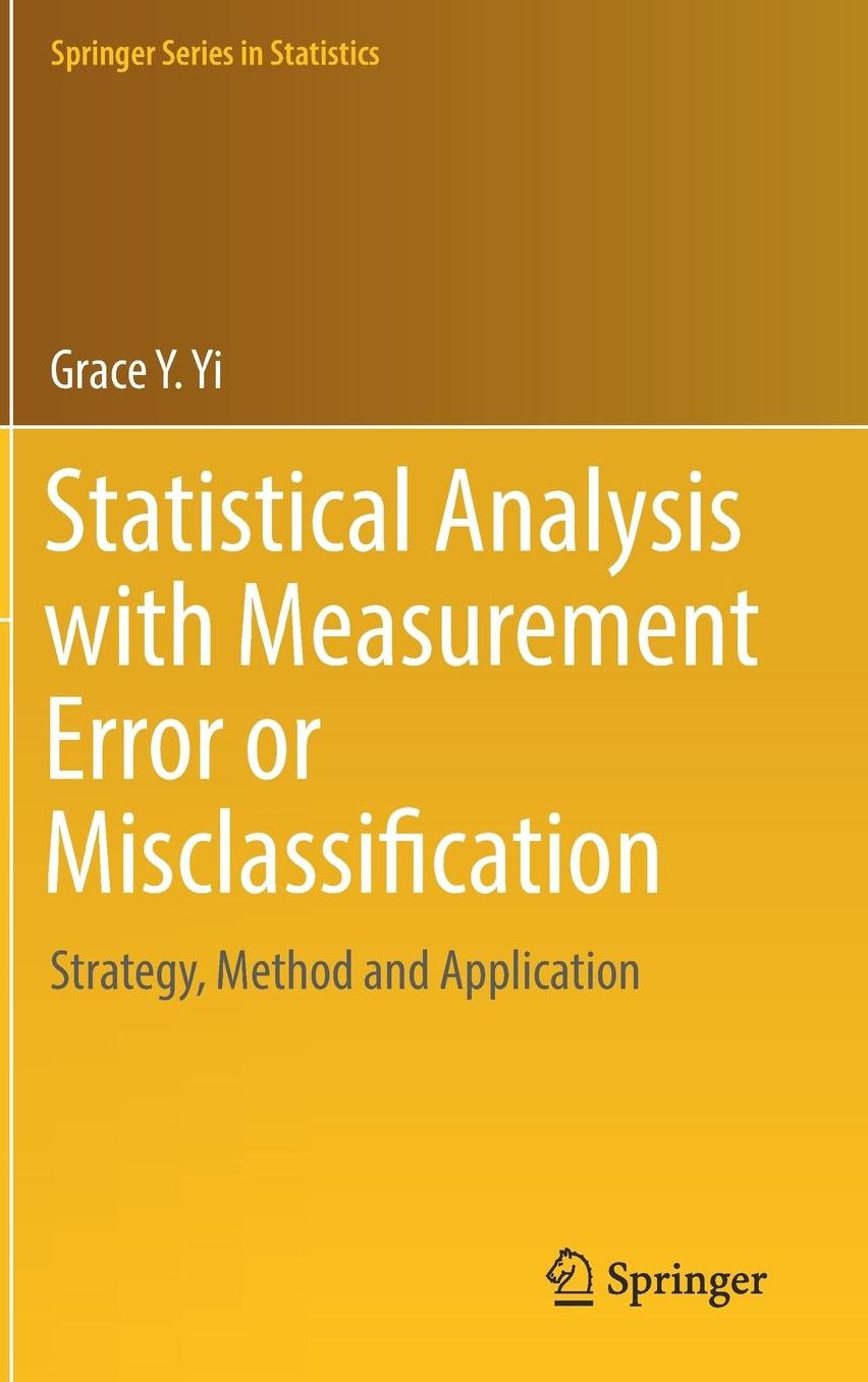 Statistical Analysis with Measurement Error or Misclassification: Strategy, Method and Application