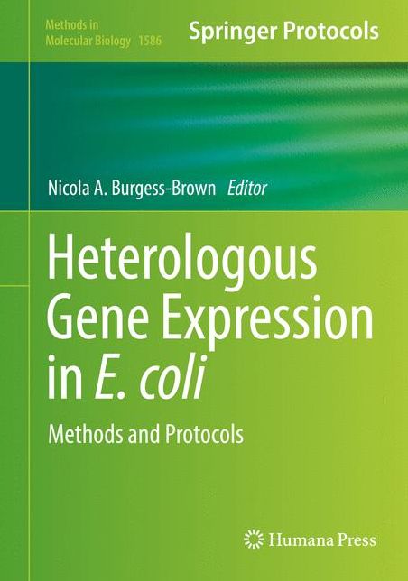 Heterologous Gene Expression in E.coli: Methods and Protocols